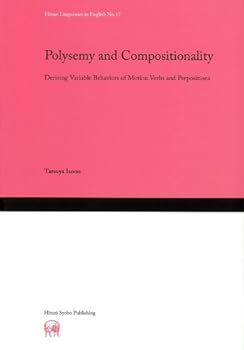 楽天ドリエム楽天市場店【中古】Polysemy and Compositionality: Deriving Variable Behaviors of Motion Verbs and Prepositions （Hituzi Linguistics in English No.17）