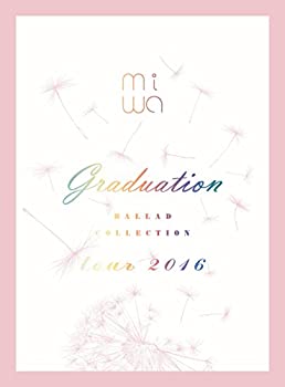 【中古】(未使用・未開封品)miwa “ballad collection" tour 2016 ?graduation?(完全生産限定盤) [DVD]