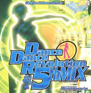 ダンス・ダンス・レボリューション Dance Dance Revolution 5thMIX ORIGINAL SOUNDTRACK  ゲーム・ミュージック