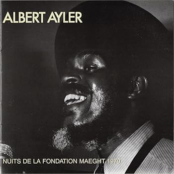 Nuits De La Fondation Maeght 1970  Ayler, Albert