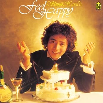 【中古】(未使用・未開封品)Feel Happy 2007~Debut 30th Anniversary~ - 原田真二 [CD] 原田真二