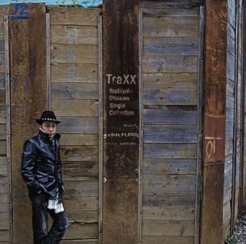(未使用・未開封品)TraXX -Yoshiyuki Ohsawa Single Collection- - 大澤誉志幸  大澤誉志幸