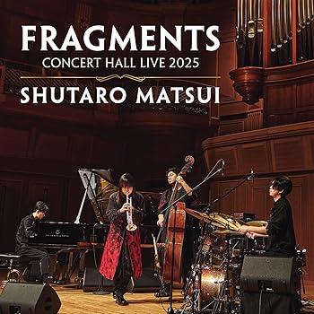 (未使用・未開封品)FRAGMENTS - CONCERT HALL LIVE 2025 (AL） 松井秀太郎