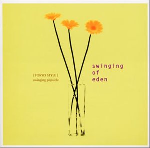 (非常に良い)SWINGING OF EDEN   SWINGING POPSICLE: Artist