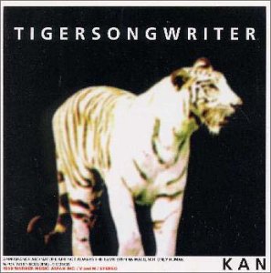 【中古】TIGERSONGWRITER [audioCD] KAN
