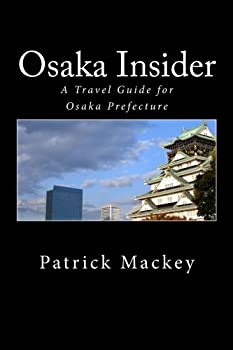 ɥꥨŷԾŹ㤨֡šOsaka Insider: A Travel Guide for Osaka Prefecture [ν]פβǤʤ32,288ߤˤʤޤ