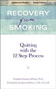 Recovery from Smoking: Quitting With the Twelve Step Process