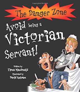 【中古】Avoid Being a Victorian Servant! (The Danger Zone) [洋書]