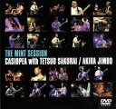 【中古】CASIOPEA with TETSUO SAKURAI/AKIRA JINBO「THE MINT SESSION」 DVD
