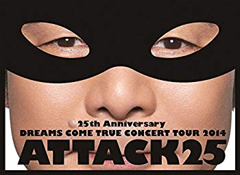 【中古】25th Anniversary DREAMS COME TRUE CONCERT TOUR 2014 - ATTACK25 -(初回限定盤) DVD