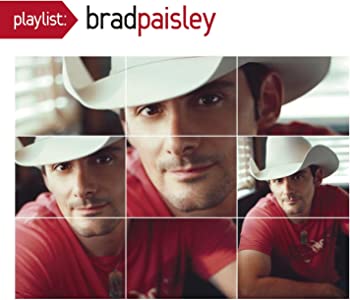 Playlist: The Very Best of Brad Paisley (Dig) 