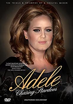 Adele - Chasing Stardom: Unauthorized Documentary