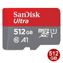 TfBXN microSDXCJ[h 512GB Ultra class10 UHS-1 A1 150MB/s microSDJ[h SanDisk COe[ SDSQUAC-512G-GN6MN y[֑z