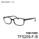 TOM FORD gtH[h TF5209-F-B 53mmJ[ 045(uE/Vo[)Y Kl TOX ዾ MtgΉ tom fordyXΉiz