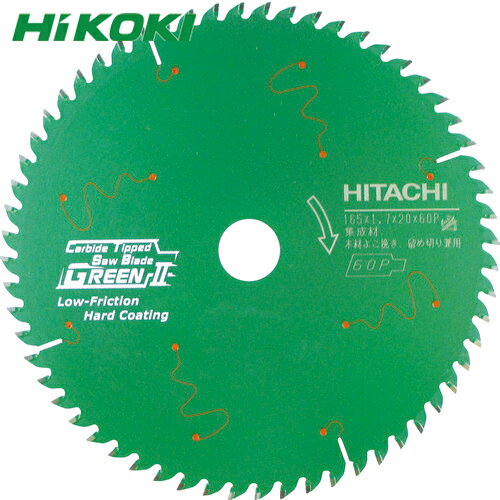 ハイコーキ HiKOKI スーパーチップソー（集成材用）（グリーン2） 165mmX20 60枚刃 (1枚) 品番：0033-3295