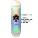 デッキテープ9インチ幅サービス スケボー MADDNESS マッドネス ACE PELKA CARD SUPER SAP- HOLOGRAPHIC 8.75インチ