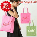 T ZC KE g[gobO Lisa Says Gah! T ZCY K[ Classic Gah Tote 199C GR g[gobO ECO BAG LoX LoXn g[g LoXg[g y[ցz