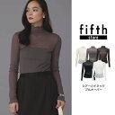fifthフィフス シアーハイネックプルオーバー レディース トップス フリルデザイン インナー 薄手 シンプル カジュアル フェミニン 着回し オフィス カジュアル 【送料無料】