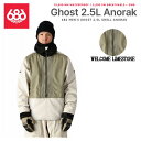 【686】2024/2025 シックスエイトシックス GHOST 2.5L SHELL ANORAK アノラックジャケット ジャケット スノーウェア アウター ...