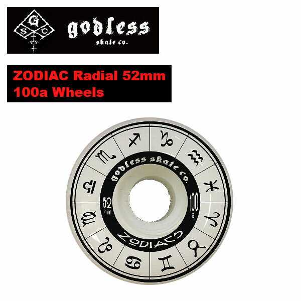 【godless】ゴッドレス ZODIAC Radial Wheels ラジアル ウィール スケートボード スケボー ストリート 54TIDE 54PARK 52mm 100a【あす楽対応】