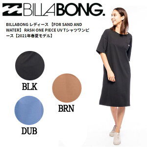 【BILLABONG】ビラボン 2021春夏 BILLABONG レディース【FOR SAND AND WATER】RASH ONE PIECE UV Tシャツワンピース 半袖 プール 海 アウトドア M/L 3カラー【あす楽対応】