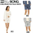 【BILLABONG】ビラボン 2023春夏【CHILLWEAR】 PILE WALK SHORTS スウェットパンツ スウェットショートパンツ セットアップ チルウェアー ボトムス ハーフパンツ レディース 半ズボン スケートボード サーフィン M/L 3カラー 【正規品】【あす楽対応】