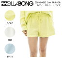 【BILLABONG】ビラボン 2023年春夏 レディース【SUNDAZE】DAY TRIPPER ショートパンツ ボトムス 短パン Sサイズ 3カラー【正規品】【あす楽対応】