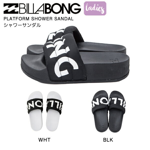 ビラボン 2023年春夏 レディース PLATFORM SHOWER SANDAL シャワーサンダル スリッパ 内履き アウトドア サーフィン 海 プール M/L/XL/XXL 23cm〜26cm 2カラー