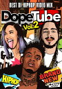 【DopeTube】Best Of Hip Hop Video Mix- Vol.2 ヒップホップ DVD 120分 CARDI B POSTMALONE 21 SAVAGE カーディービー ポストマローン サベージ【あす楽対応】