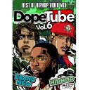 【DopeTube】Best Of Hip Hop Video Mix- Vol.6 ヒップホップ DVD 120分 MV VDJ ミュージックビデオ POP SMOKE JACK HARLOW DON TOLIVER ポップスモーク ジャックハロー【あす楽対応】