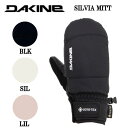 【DAKINE】ダカイン 2024秋冬 SILVIA MITT ゴアテックス レディース スノーグローブ ミット ミトン スキー スノーボード 手袋 防寒 S/...