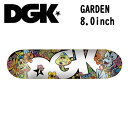 【DGK】 ディージーケー DGK GARDEN DECK 8.0インチ Deck Skateboard HIPHOP スケートボード スケボー スティービーウィリアムス 板 初心者 ビギナー【あす楽対応】