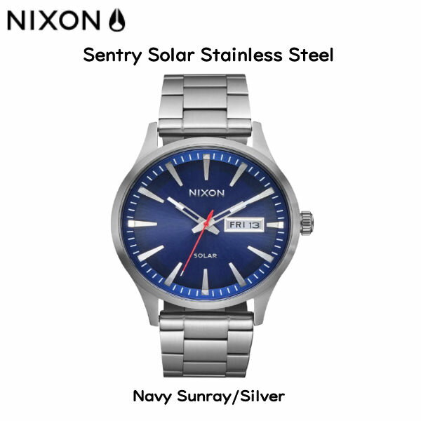 ニクソン 【NIXON】ニクソン Sentry Solar Stainless Steel セントリーソーラー メンズ レディース ユニセックス ウォッチ ソーラーパワー駆動 アナログ腕時計 NavySunray【あす楽対応】