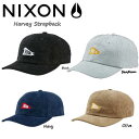【NIXON】ニクソン Harvey Strapback Hat メンズ レディース キャップ 帽子 コーデュロイハット ローキャップ ダッド キャップ ヘッドウェア Fサイズ【あす楽対応】