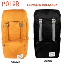 ポーラーELEVATED RUCKSACK ラックサック バックパック キャンプ サイクロプス ギア アウトドア スケートボード スノーボード 正規品