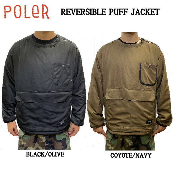 ポーラー POLER REVERSIBLE NYLON PUFF CREW リバーシブル アノラックジャケット トレーナー 長袖 パーカー キャンプ ギア アウトドア スノーボード スケートボード バーベキュー