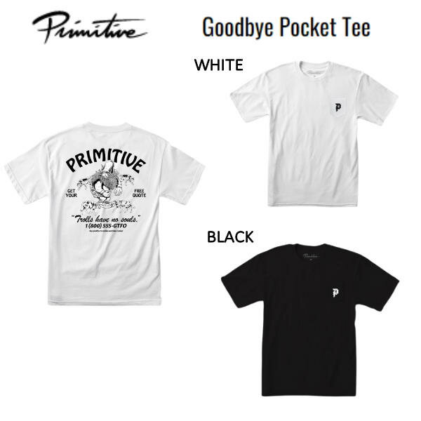 【Primitive】プリミティブ 2022春夏 Goodbye Pocket Tee ユニセックス Tシャツ 半袖 TEE アウトドア スケボー スケートボード キャンプ BLACK/WHITE 正規品【あす楽対応】