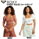 【ROXY】ロキシー 2023春夏 SUNSET WALKS 
