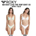 【ROXY】ロキシー 2023春夏 RIB ROXY LOVE THE SURF KNOT CH ビキニ セット レディース 水着 ラッシュガード ブラトップ ボトムセット セットアップ 海 プール サーフィン S/M 2カラー【正規品】【あす楽対応】