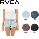 【RVCA】ルーカ2018春夏 HELLO MELLOW レディース ショートパンツ デニムパンツ ボトムス 24インチ・25インチ 4カラー