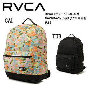 【RVCA】ルーカ 2021春夏 レディース HOLDEN BACKPACK バッグ バックパック アウトドア サーフィン ONE SIZE 2カラー【正規品】【あす楽対応】