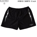 【ELECTRIC】エレクトリック 2025春夏 HYBRID SHORTS 5inch メンズ 半ズボン ボトムス ハーフ ショート パンツ 釣り フィッシング アウトドア キャンプ M/L/XL/XXL【正規品】