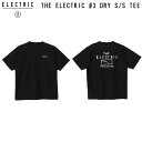【ELECTRIC】エレクトリック 2025春夏 THE ELECTRIC #3 DRY S/S TEE メンズ ラッシュガード 半袖 ドライTシャツ トップス UVカット 吸水速乾 接触冷感 防蚊加工 アウトドア キャンプ M/L/XL【正規品】