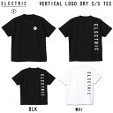 【ELECTRIC】エレクトリック 2025春夏 VERTICAL LOGO DRY S/S TEE メンズ ラッシュガード 半袖 ドライTシャツ トップス UVカット 吸水速乾 接触冷感 防蚊加工 アウトドア キャンプ M/L/XL 2カラー【正規品】
