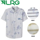 【LRG】エルアールジー2017春夏 LRG RIP TIDE SS WOVEN メンズ半袖シャツ ボタンダウンシャツ M・L 2カラー