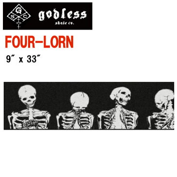 【godless】ゴッドレス SKATEBOARD FOUR LORN デッキテープ グリップテープ スケボー ストリート パーク ボウル ランプ 54TIDE 54PARK sk8 skateboard 9×33【あす楽対応】