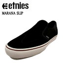 【etnies】エトニーズ MARANA SLIP マラナ スリップ メンズ シューズ スケシュー 靴 スニーカー スリッポン スケートボード 耐久性 25.5cm-28.5cm ブラック【あす楽対応】