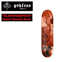 【godless】ゴッドレス BLAVKHANDPATH Guest Charity Deck スケートボード スケボー ストリート パーク ボウル ランプ 54TIDE 54PARK s..