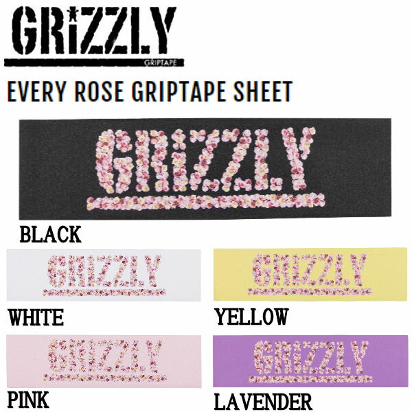 グリズリー EVERY ROSE GRIPTAPE SHEET グリップテープ デッキテープ スケートボード SKATEBOARD Griptape 9×33 5カラー