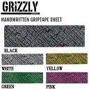 【GRIZZLY】グリズリー HANDWRITTEN GRIPTAPE SHEET グリップテープ デッキテープ スケートボード SKATEBOARD Griptape 9×33 5カラー【正規品】【あす楽対応】